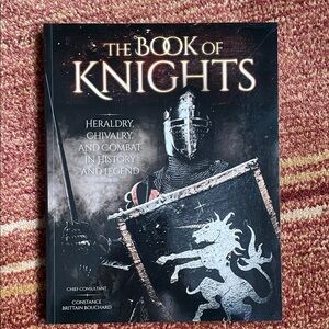 Book of Knights Heraldry Chivalry & Combat History & Legend Constance Bouchard